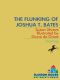 [Joshua T Bates 01] • The Flunking of Joshua T. Bates